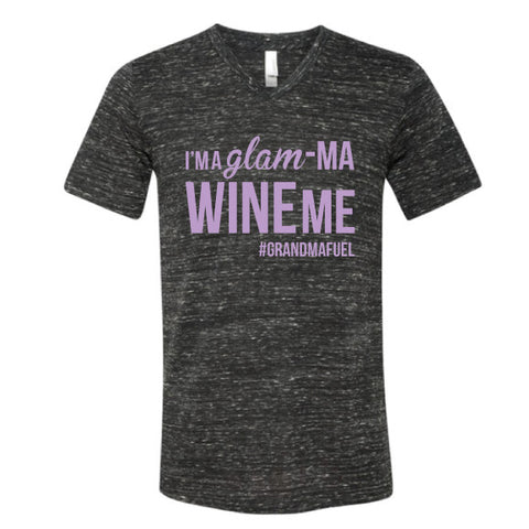 I'm a Glam-Ma Wine Me #Grandmafuel Unisex Tee