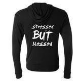 STRESSED BUT BLESSED ZIP HOODIE