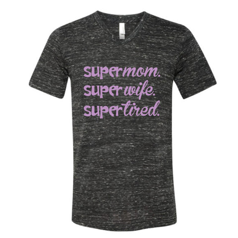 SUPER Mom. SUPER Wife. SUPER Tired. Unisex Tee