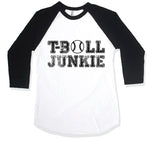 T-BALL JUNKIE RAGLAN