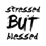 STRESSED BUT BLESSED™ WINE GLASS