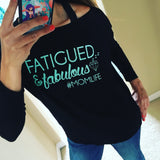 Fatigued & Fabulous #MOMLIFE Top