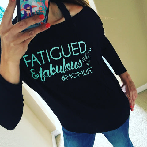 Fatigued & Fabulous #MOMLIFE Top