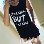 STRESSED BUT BLESSED DRESS